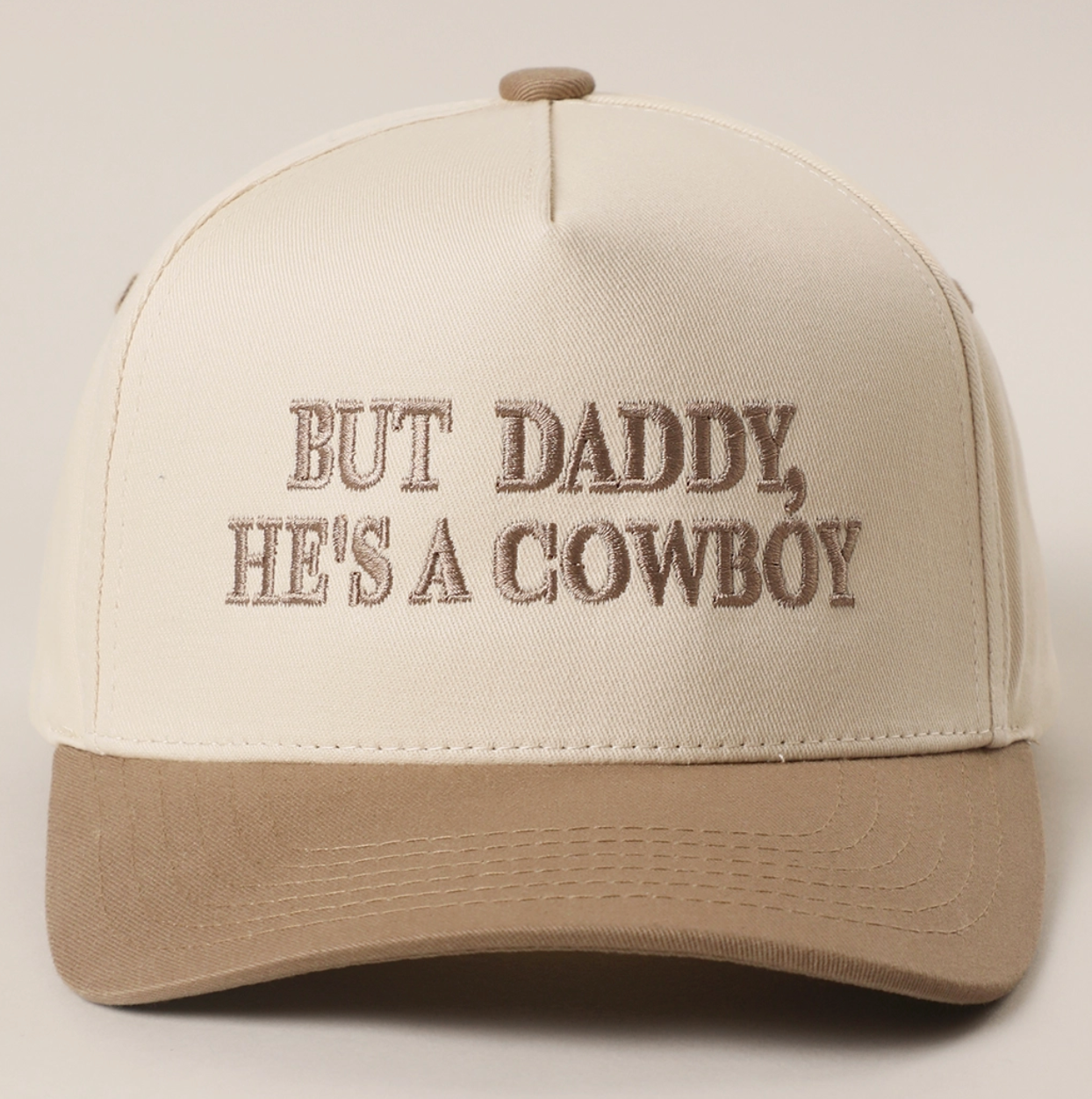 But Daddy He's A Cowboy Trucker Hat